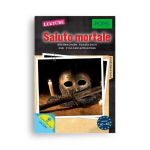 PONS Kurzkrimi Italienisch • Saluto mortale (A1-A2)
