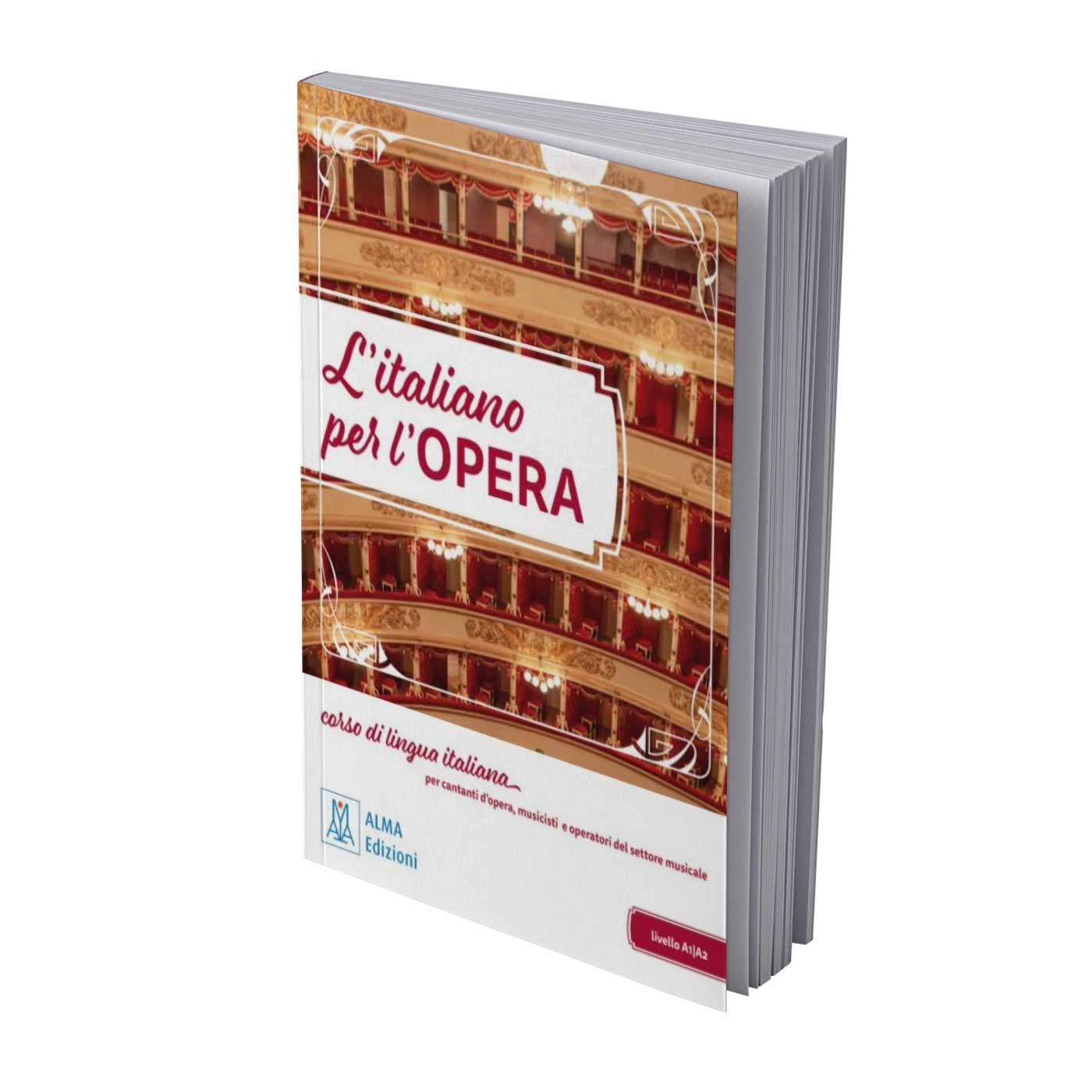 ALMA Edizioni – L'italiano per l'opera A1-A2