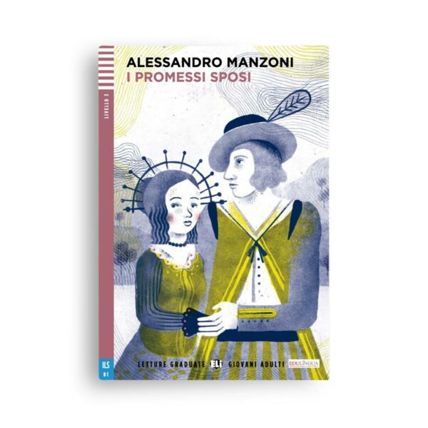 Alessandro Manzoni: I promessi sposi