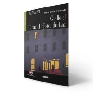 Cideb Giallo al Grand Hotel du Lac (Livello uno/ A2)