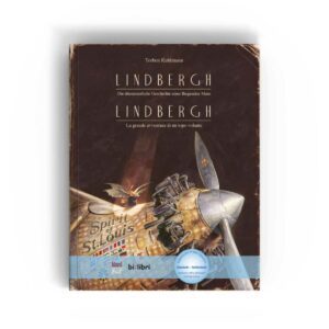 Lindbergh: Die abenteuerliche Geschichte einer fliegenden Maus • La grande avventura di un topo volante – von Bi:libri