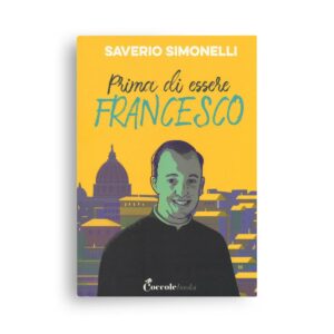 Coccole Books – Prima di essere Francesco