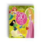 Disney Libri – 30 Storie per la sera Disney Princess – Noi, amiche per sempre