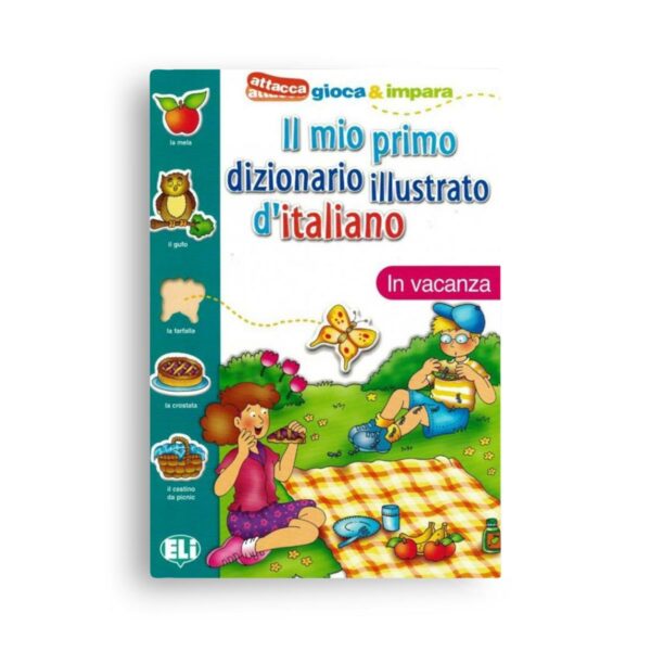 ELI: Il mio primo dizionario illustrato d'italiano – In vacanza (A1) + Stickers