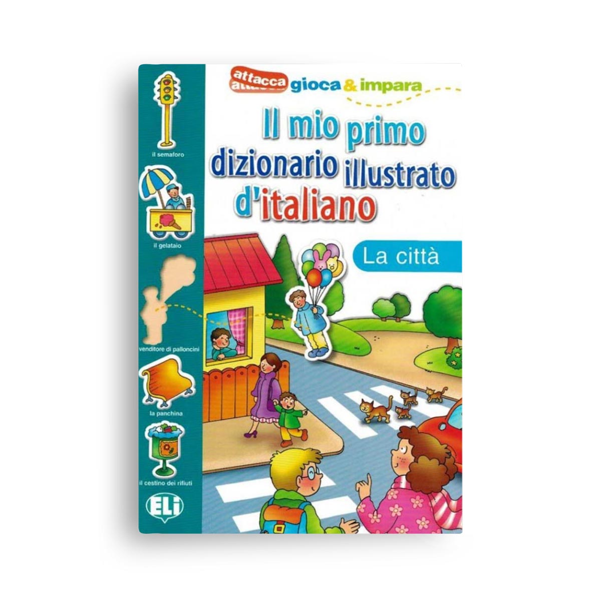 ELI: Il mio primo dizionario illustrato d'italiano – La città (A1) + Stickers