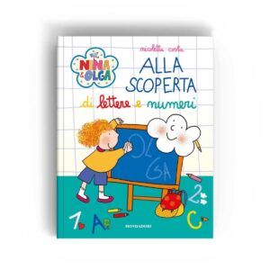 Nicoletta Costa: Nina & Olga – Alla scoperta di lettere e numeri