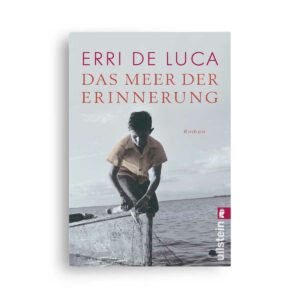 Erri De Luca: Das Meer der Erinnerung