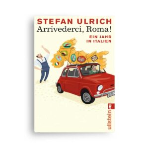 Stefan Ulrich: Arrivederci, Roma!