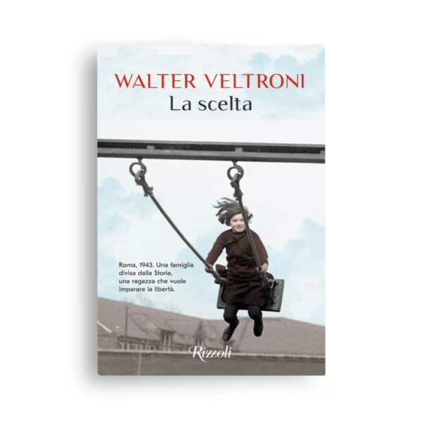 Walter Veltroni: La scelta