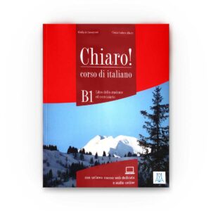 ALMA Edizioni: Chiaro! B1 – libro dello studente ed eserciziario
