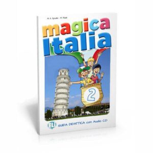 ELI: Magica Italia 2 – Guida didattica con CD Audio A1.2