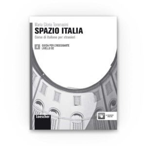 Loescher Editore: Spazio Italia B2 – Guida per l'insegnante