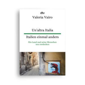 Valeria Vairo: Un'altra Italia • Italien einmal anders