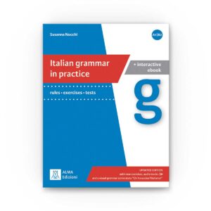 ALMA Edizioni: Italian grammar in practice - updated edition A1-B2 (English version)