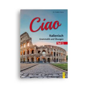 Ciao 1 – Italienisch für das 1. Lernjahr