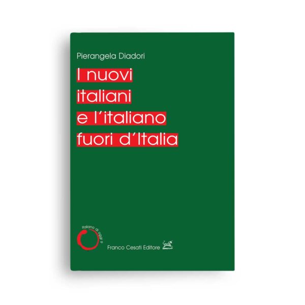 I nuovi italiani e l'italiano fuori d'Italia
