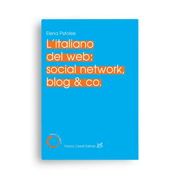 L'italiano del web: social network, blog & co.
