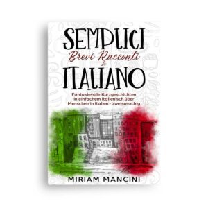 Miriam Mancini Semplici brevi racconti in Italiano