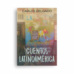 Cuentos de Latinoamérica - Kurzgeschichten aus Lateinamerika