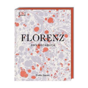 DK Verlag, Florenz - Das Kochbuch