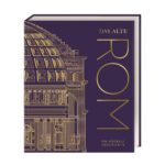 Das alte Rom. Die visuelle Geschichte, DK Verlag