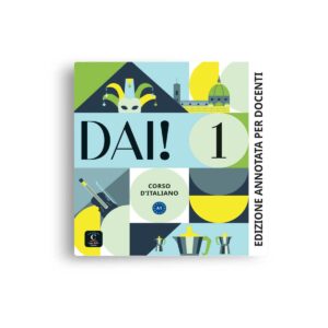 Casa delle Lingue: Dai! 1 A1 - Edizione Annotata per Docenti